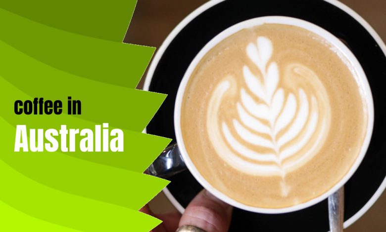 coffee in Australia