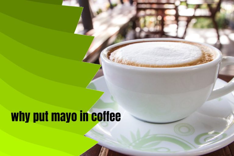 Can Mayonnaise Be Put In Coffee? + Recipe 2024