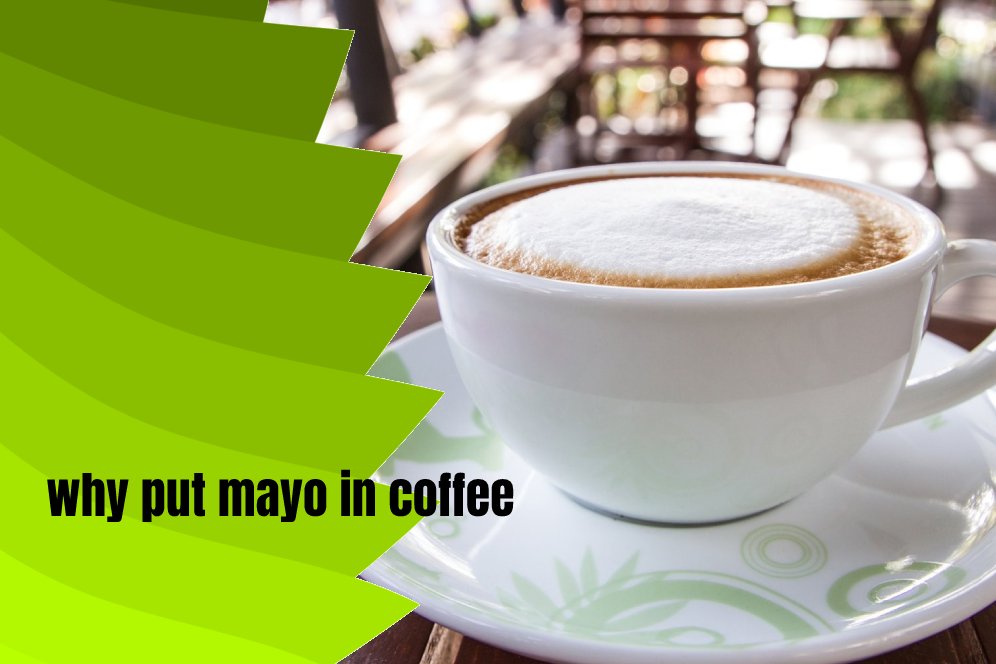 Can Mayonnaise Be Put In Coffee? + Recipe 2024