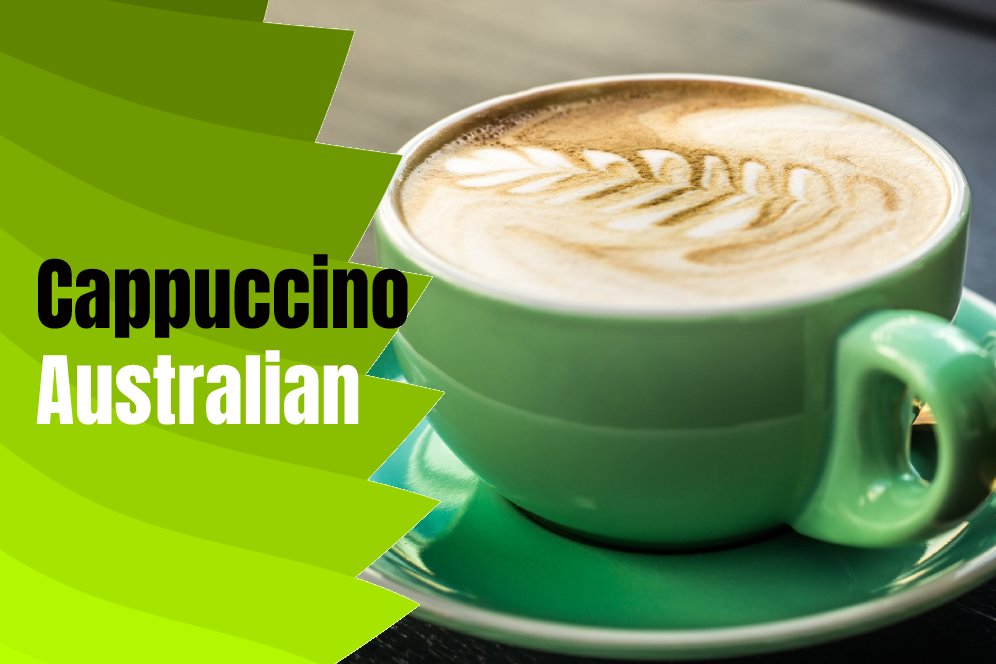 Cappuccino Australian 