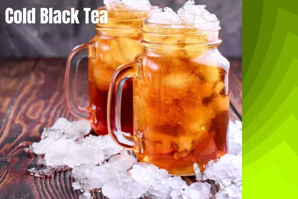 Cold Black Tea