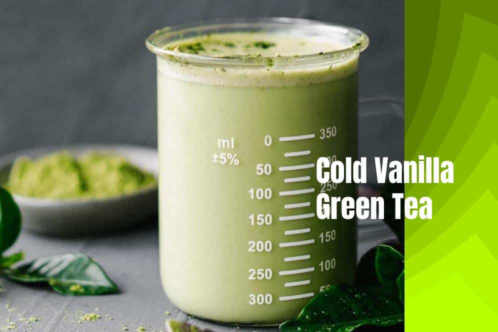Cold Vanilla Green Tea