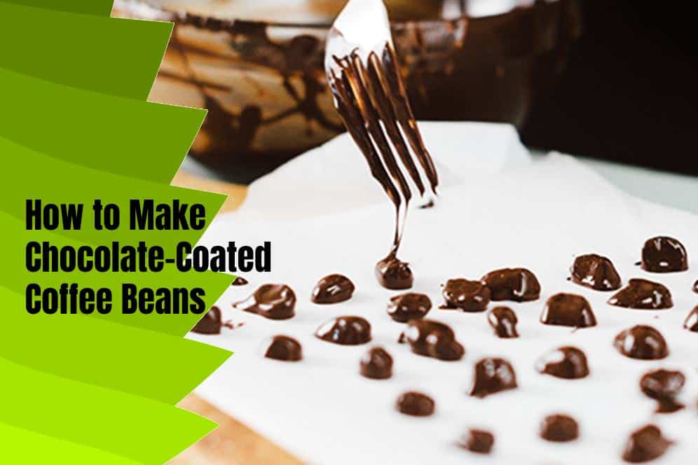How to Make Chocolate-Coated Coffee Beans