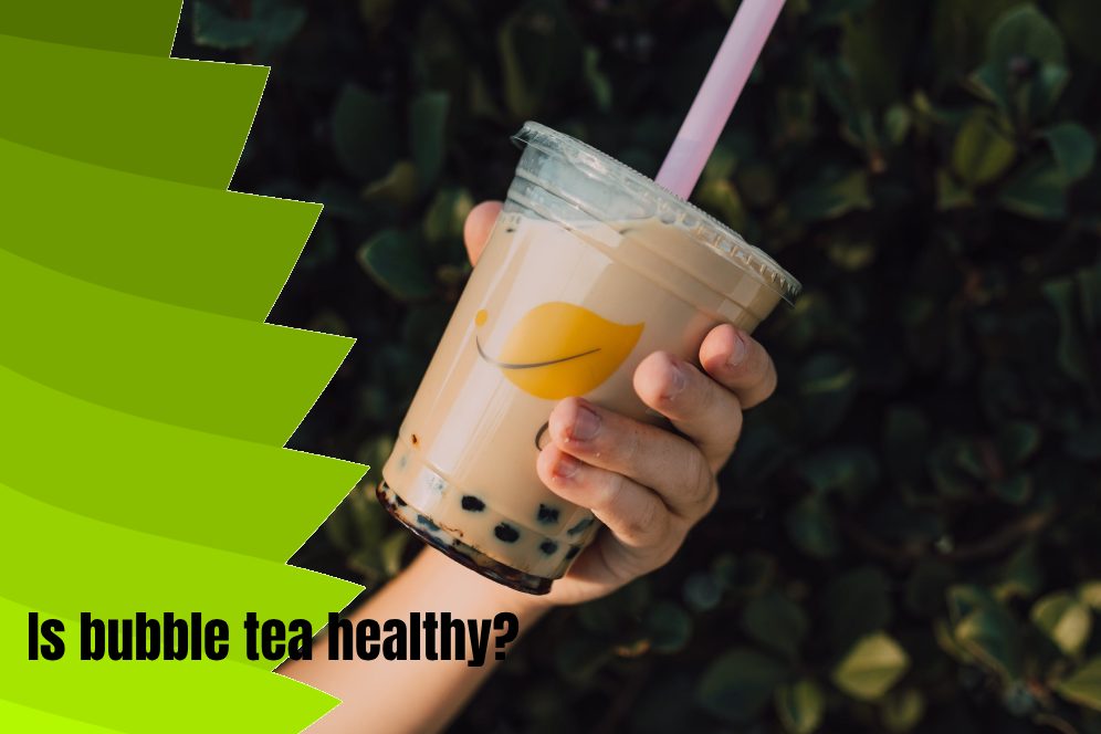 Is bubble tea healthy?