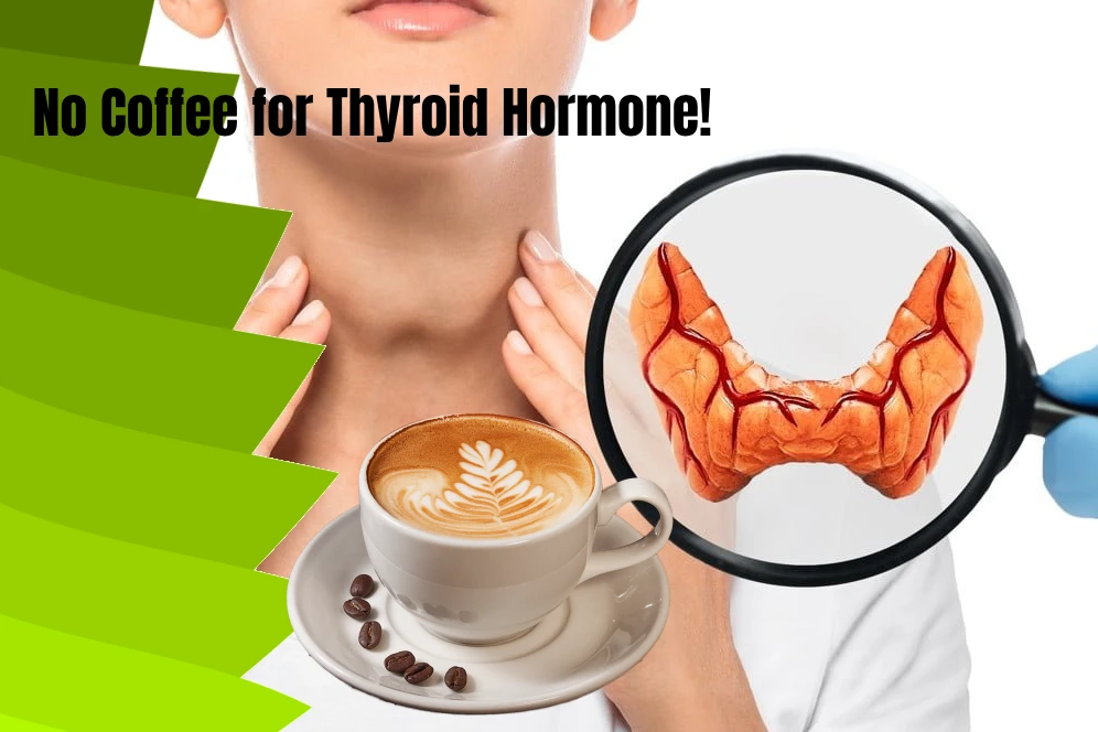 Is coffee not good for thyroid? 