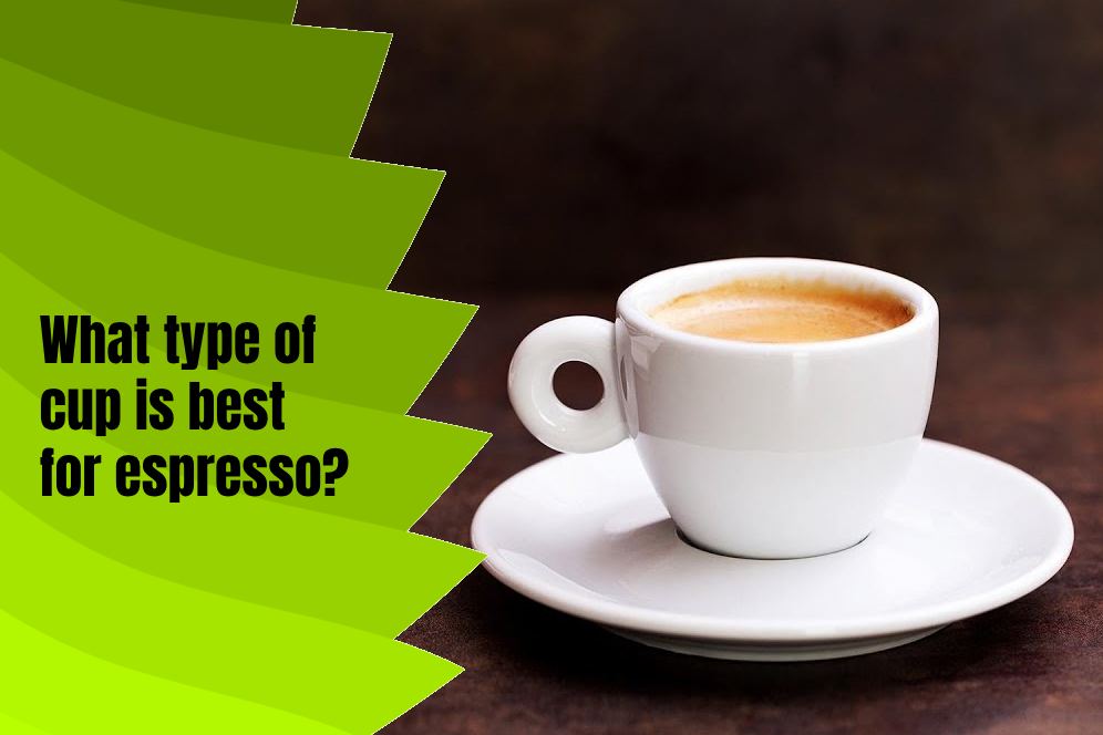 What Type of Cup is Best For Espresso?